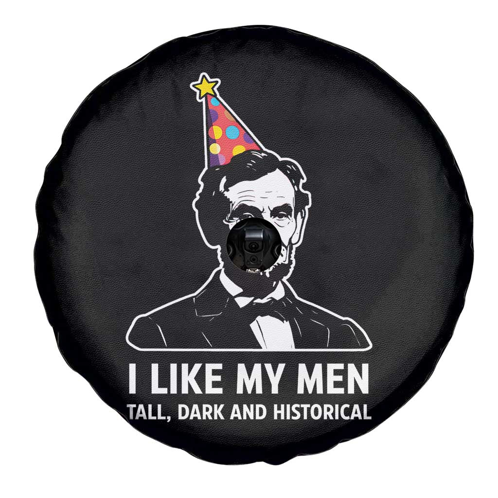Abraham Lincoln American History Presidents Day Spare Tire Cover I Like My Men Tall Dark and Historical TS14 Print Your Wear
