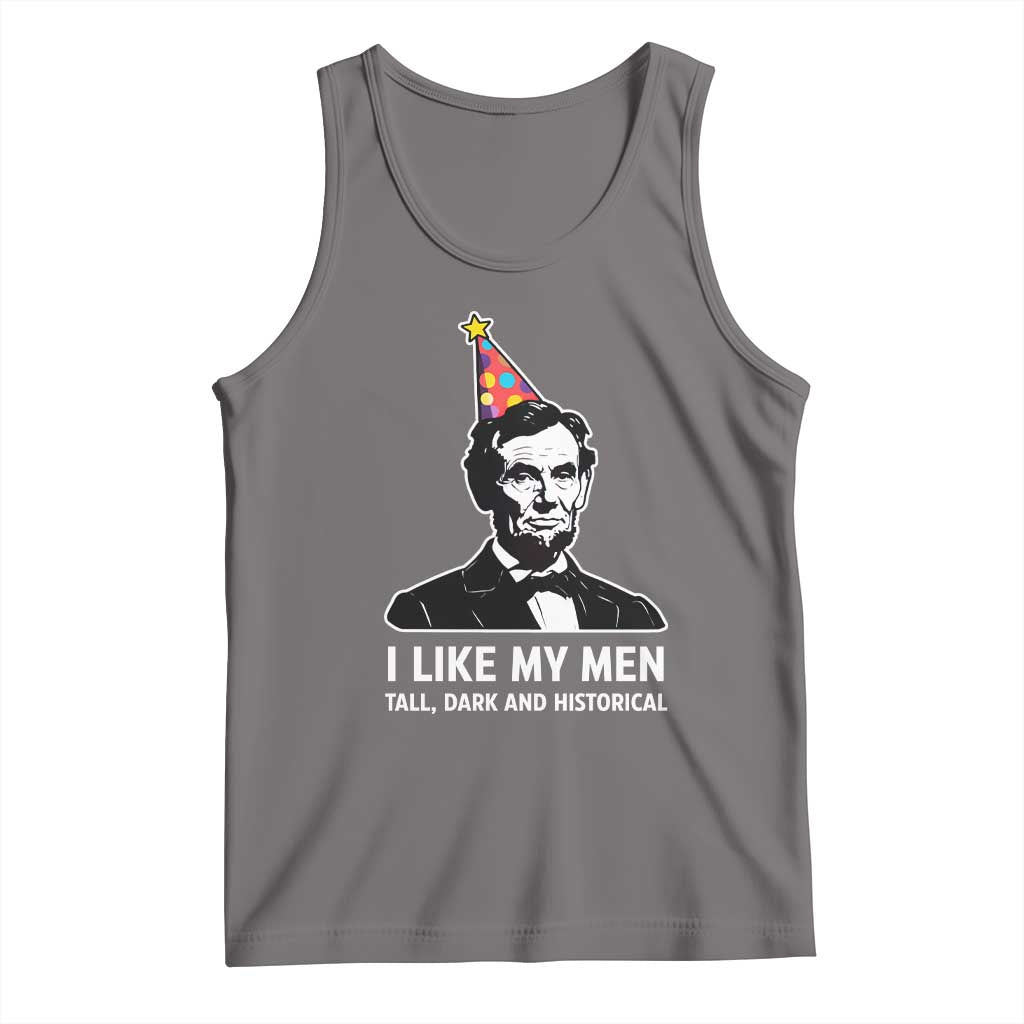 Abraham Lincoln American History Presidents Day Tank Top I Like My Men Tall Dark and Historical TS14 Deep Heather Print Your Wear