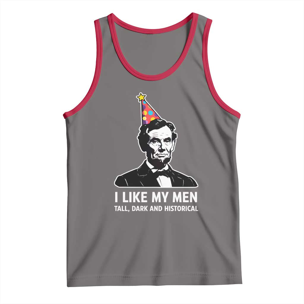 Abraham Lincoln American History Presidents Day Tank Top I Like My Men Tall Dark and Historical TS14 Deep Heather Red Print Your Wear