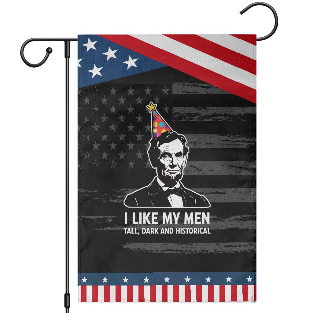 Abraham Lincoln American History Presidents Day Garden Flag I Like My Men Tall Dark and Historical TS14 Distressed Black Blue Print Your Wear