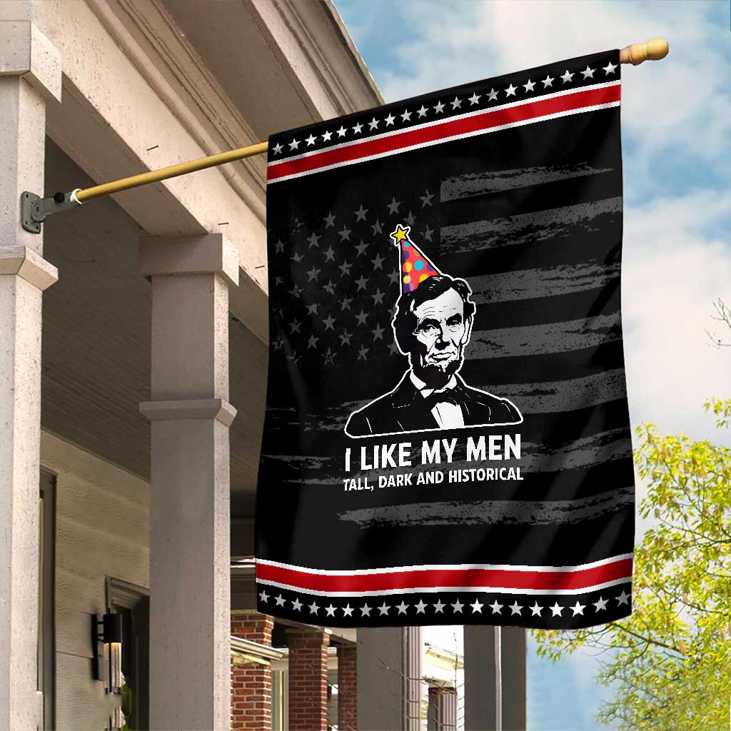 Abraham Lincoln American History Presidents Day Garden Flag I Like My Men Tall Dark and Historical TS14 Distressed Black Red Print Your Wear