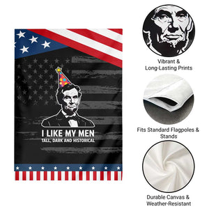 Abraham Lincoln American History Presidents Day Garden Flag I Like My Men Tall Dark and Historical TS14 Print Your Wear