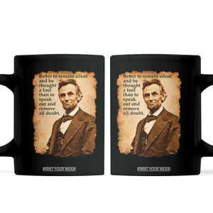 Abraham Lincoln American History Teacher School Coffee Mug TS14 Black Print Your Wear