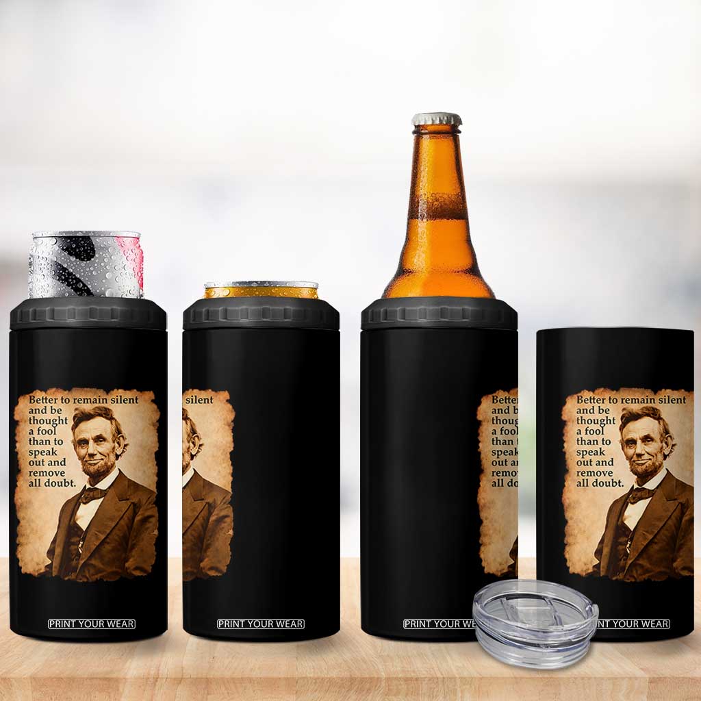 Abraham Lincoln American History Teacher School 4 in 1 Can Cooler Tumbler TS14 Print Your Wear