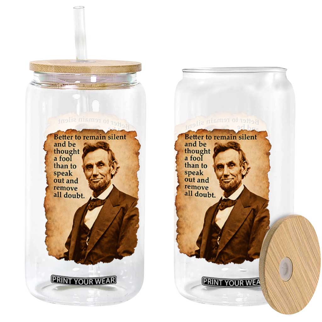 Abraham Lincoln American History Teacher School Glass Can TS14 Print Your Wear
