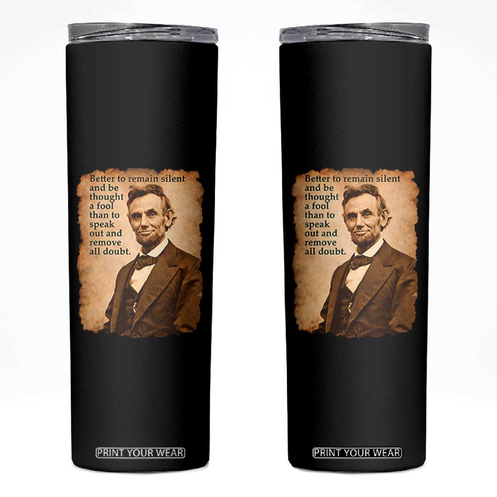 Abraham Lincoln American History Teacher School Skinny Tumbler TS14 Black Print Your Wear