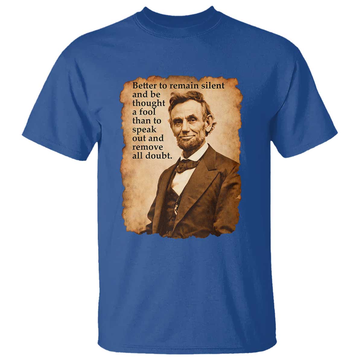 Abraham Lincoln American History Teacher School T Shirt TS14 Royal Blue Print Your Wear