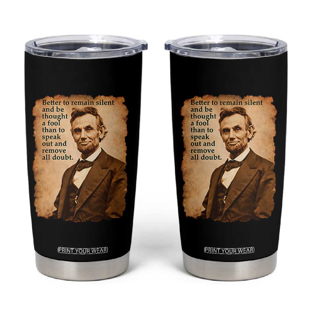 Abraham Lincoln American History Teacher School Tumbler Cup TS14 Black Print Your Wear
