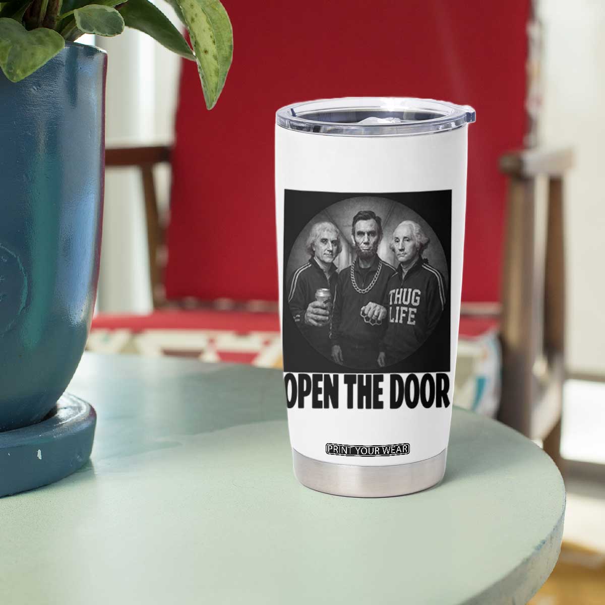 Funny Political American History Tumbler Cup Abraham Lincoln George Washington and Thomas Jefferson Meme TS14 Print Your Wear