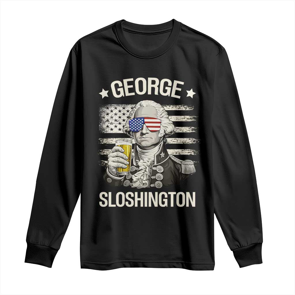 George Sloshington Washington Long Sleeve Shirt 4th of July America Flag Beer TS14 Black Print Your Wear