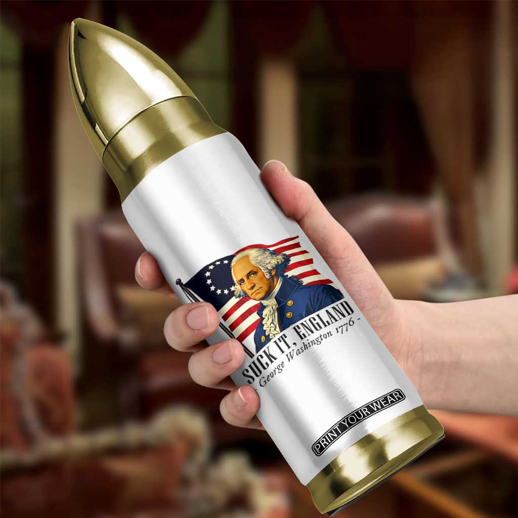 Funny George Washington 1776 Bullet Tumbler 4th July Suck-It England TS14 Print Your Wear