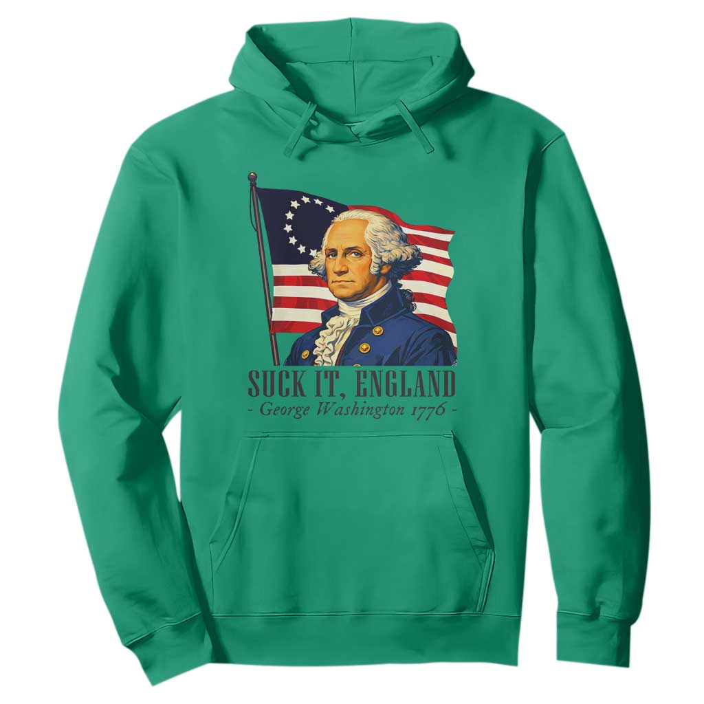 Funny George Washington 1776 Hoodie 4th July Suck-It England TS14 Irish Green Print Your Wear