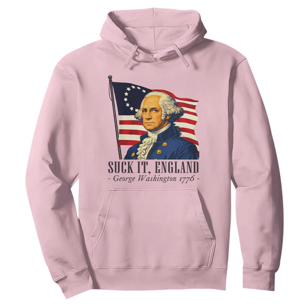 Funny George Washington 1776 Hoodie 4th July Suck-It England TS14 Light Pink Print Your Wear