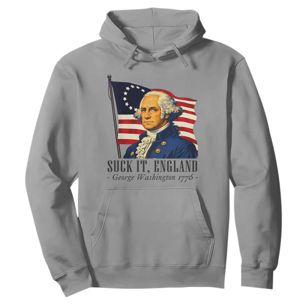 Funny George Washington 1776 Hoodie 4th July Suck-It England TS14 Sport Gray Print Your Wear