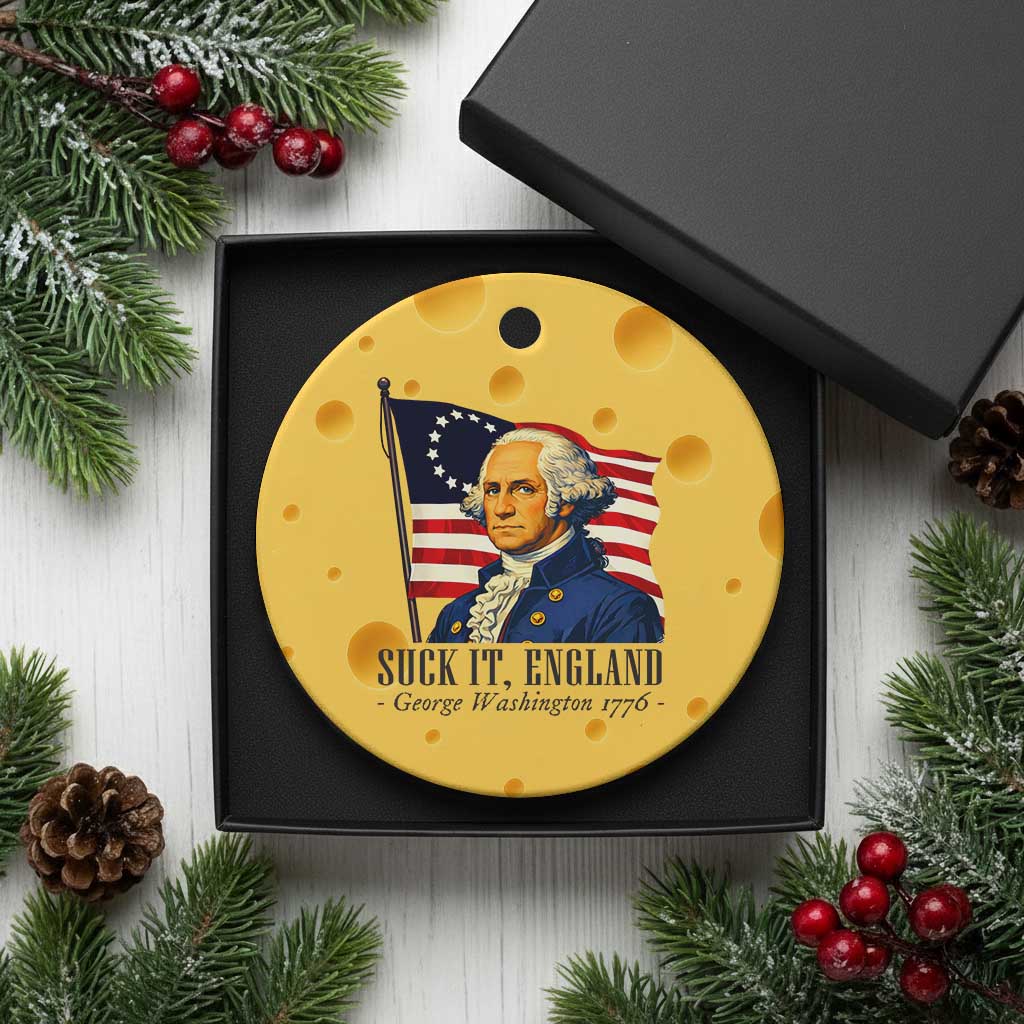 Funny George Washington 1776 Ceramic Ornament 4th July Suck-It England TS14 1pc Yellow Cheese Print Your Wear