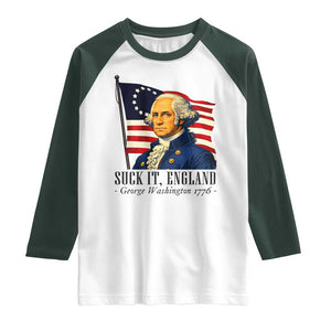 Funny George Washington 1776 Raglan Shirt 4th July Suck-It England TS14 White Dark Forest Green Print Your Wear