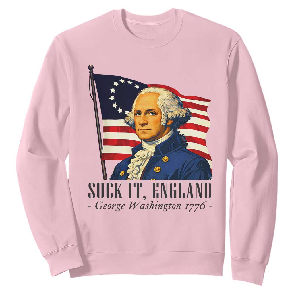 Funny George Washington 1776 Sweatshirt 4th July Suck-It England TS14 Light Pink Print Your Wear