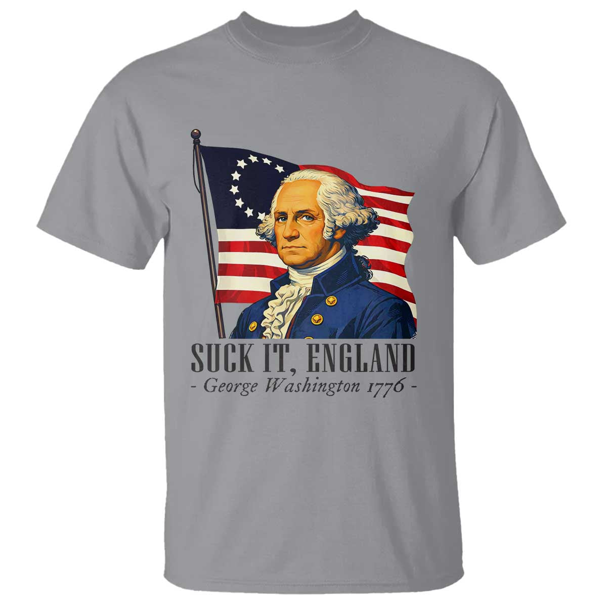 Funny George Washington 1776 T Shirt 4th July Suck-It England TS14 Sport Gray Print Your Wear