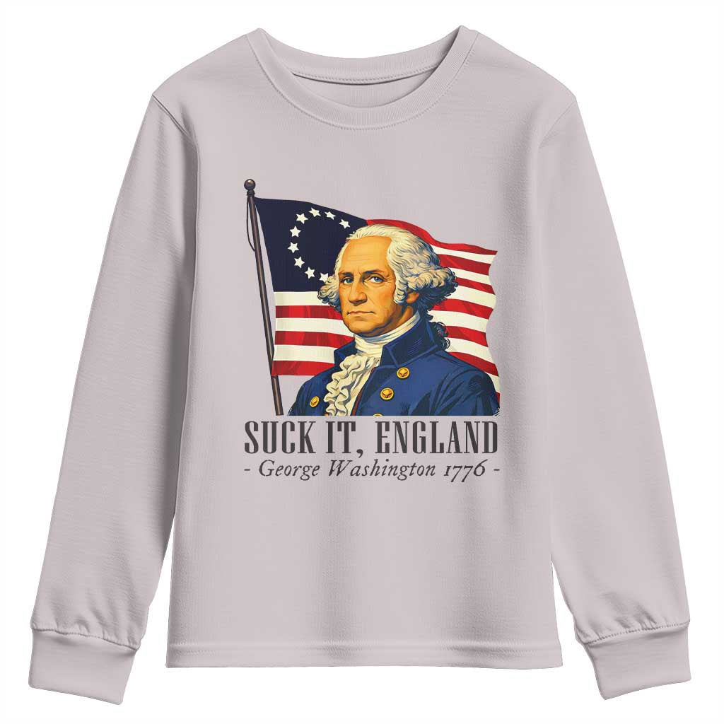 Funny George Washington 1776 Youth Sweatshirt 4th July Suck-It England TS14 Ice Gray Print Your Wear