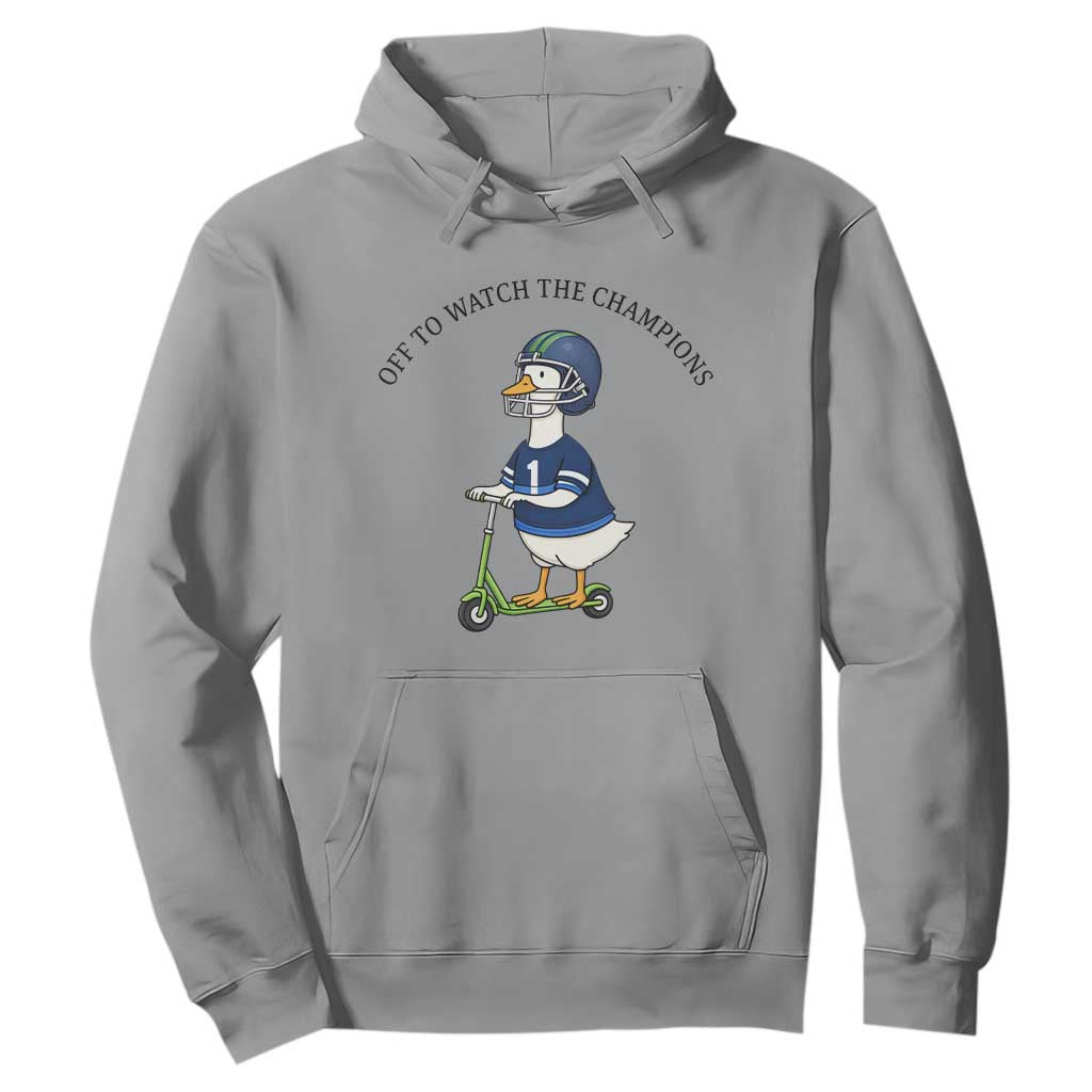 Funny Seattle Goose 2026 Hoodie Off To Watch The Champions TS14 Sport Gray Print Your Wear