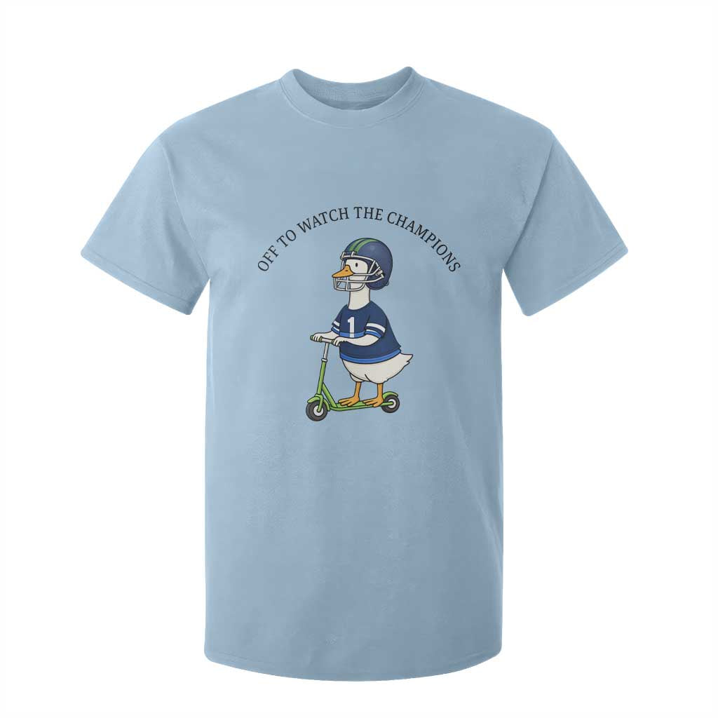 Funny Seattle Goose 2026 T Shirt For Kid Off To Watch The Champions TS14 Light Blue Print Your Wear