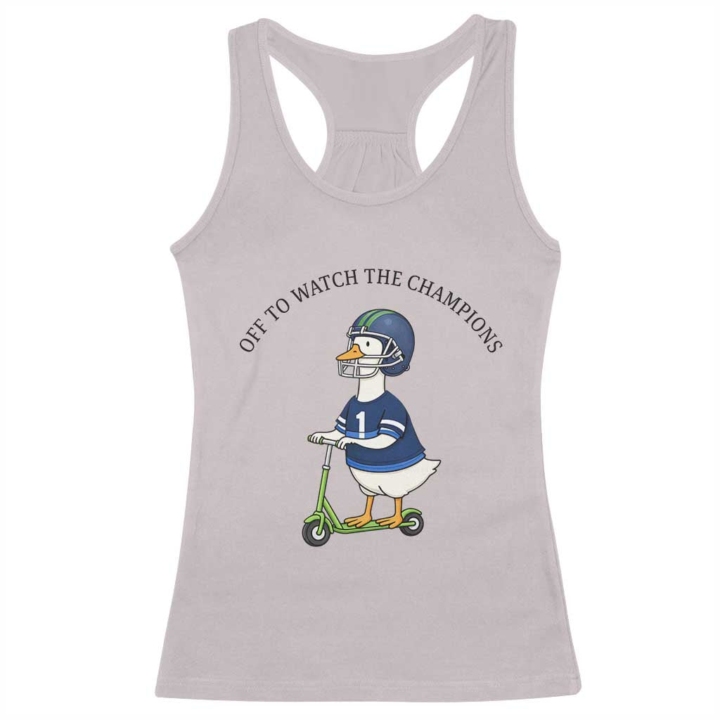 Funny Seattle Goose 2026 Racerback Tank Top Off To Watch The Champions TS14 Ice Gray Print Your Wear