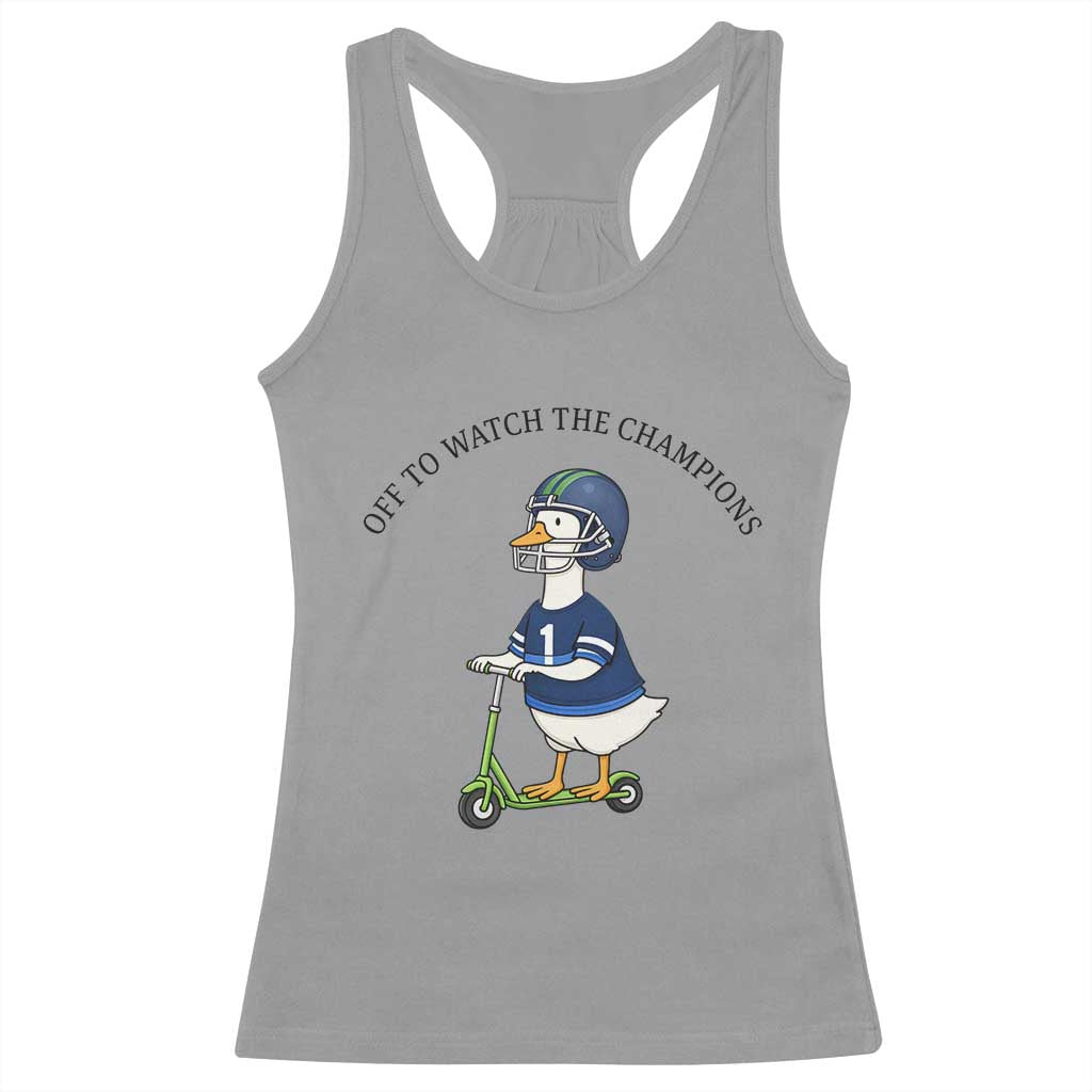Funny Seattle Goose 2026 Racerback Tank Top Off To Watch The Champions TS14 Sport Gray Print Your Wear