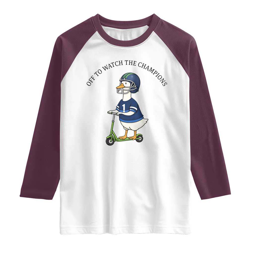 Funny Seattle Goose 2026 Raglan Shirt Off To Watch The Champions TS14 White Maroon Print Your Wear