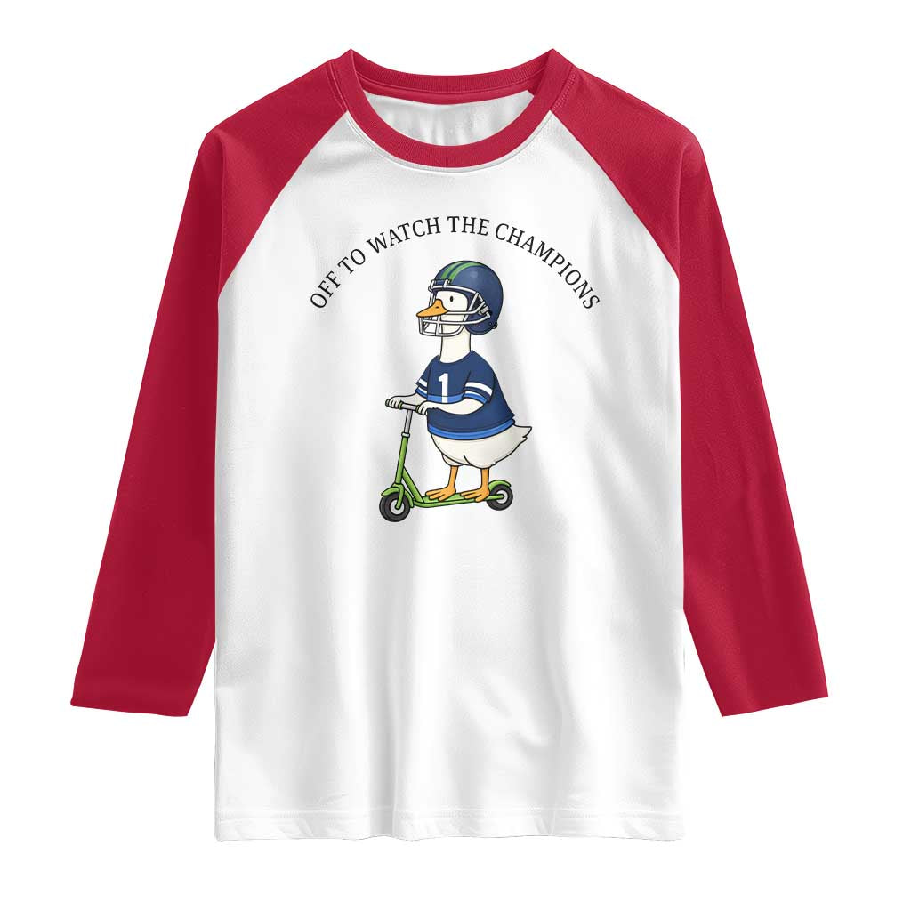 Funny Seattle Goose 2026 Raglan Shirt Off To Watch The Champions TS14 White Red Print Your Wear