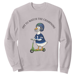 Funny Seattle Goose 2026 Sweatshirt Off To Watch The Champions TS14 Ice Gray Print Your Wear