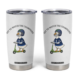 Funny Seattle Goose 2026 Tumbler Cup Off To Watch The Champions TS14 White Print Your Wear