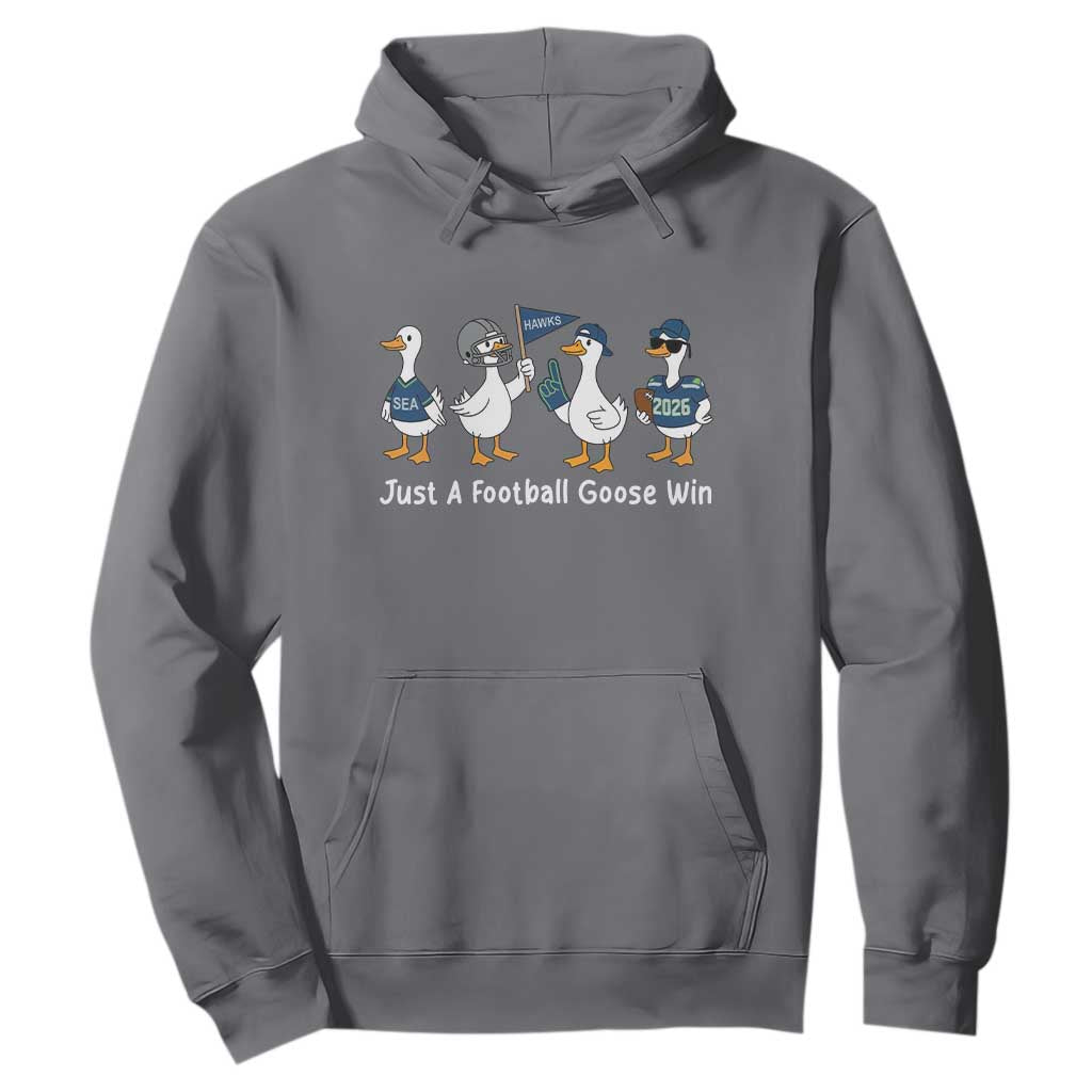 Seattle 2026 Hoodie Just A Football Goose Win TS14 Charcoal Print Your Wear