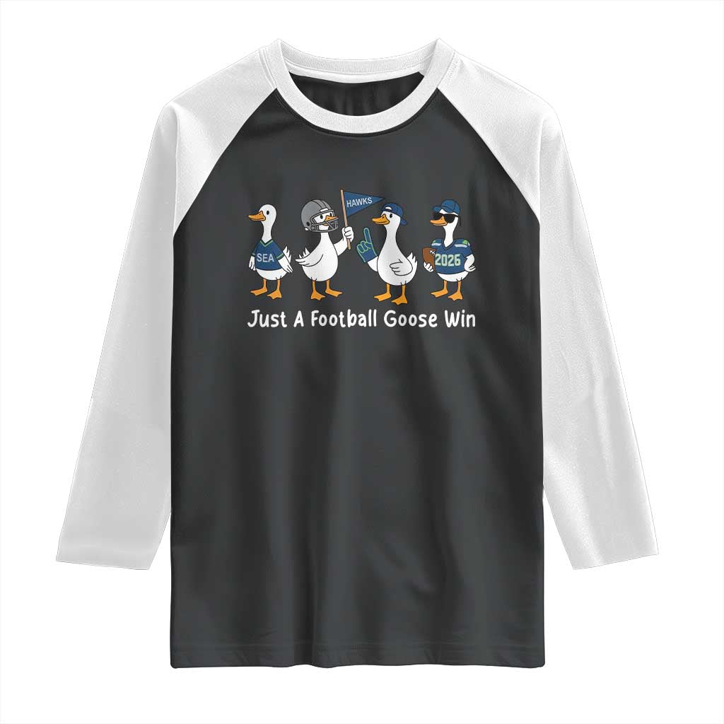 Seattle 2026 Raglan Shirt Just A Football Goose Win TS14 Black White Print Your Wear