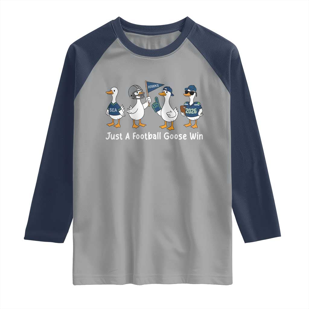 Seattle 2026 Raglan Shirt Just A Football Goose Win TS14 Sport Gray Navy Print Your Wear
