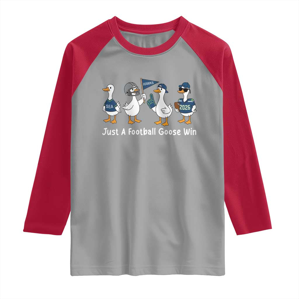 Seattle 2026 Raglan Shirt Just A Football Goose Win TS14 Sport Gray Red Print Your Wear