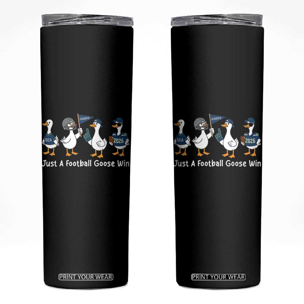 Seattle 2026 Skinny Tumbler Just A Football Goose Win TS14 Black Print Your Wear