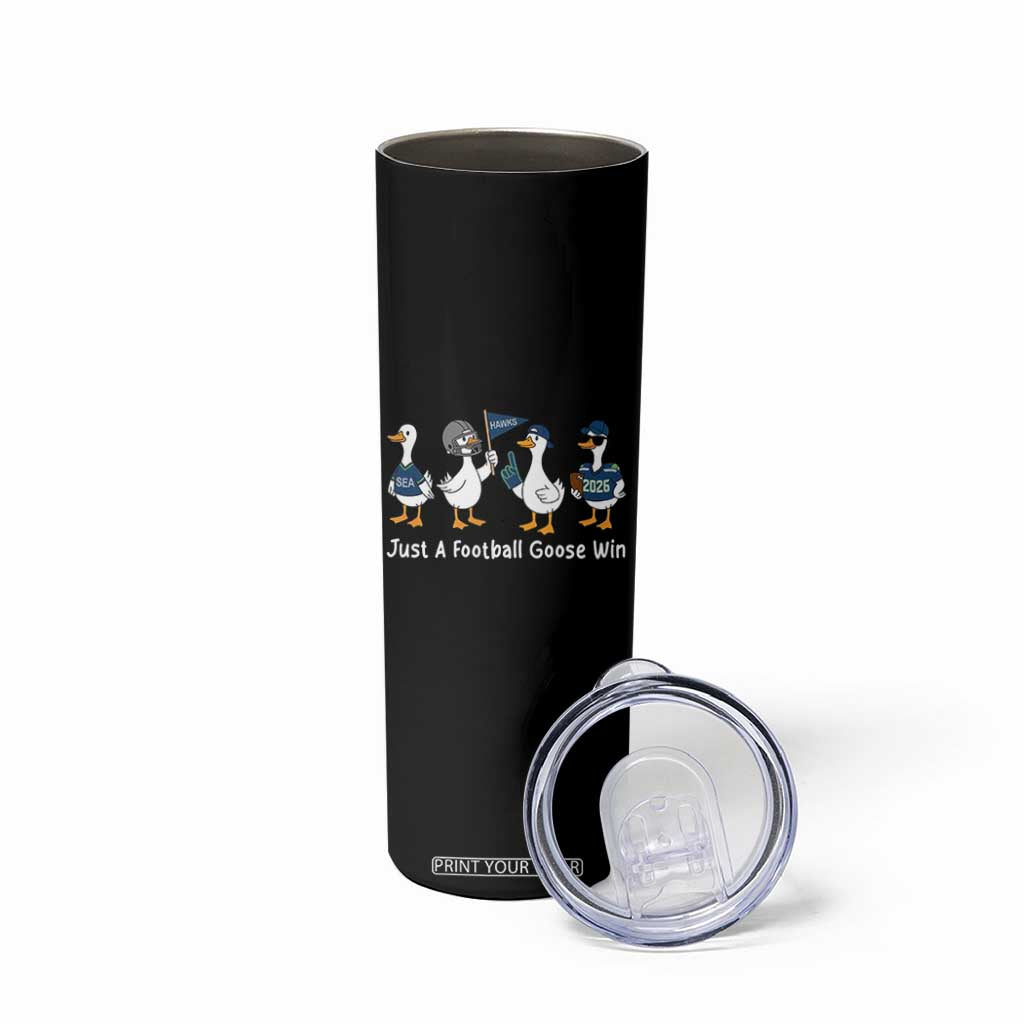 Seattle 2026 Skinny Tumbler Just A Football Goose Win TS14 Print Your Wear