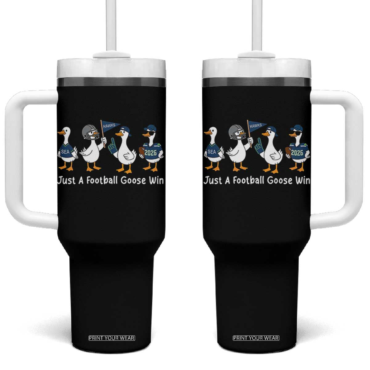 Seattle 2026 Tumbler With Handle Just A Football Goose Win TS14 One Size: 40 oz Black Print Your Wear