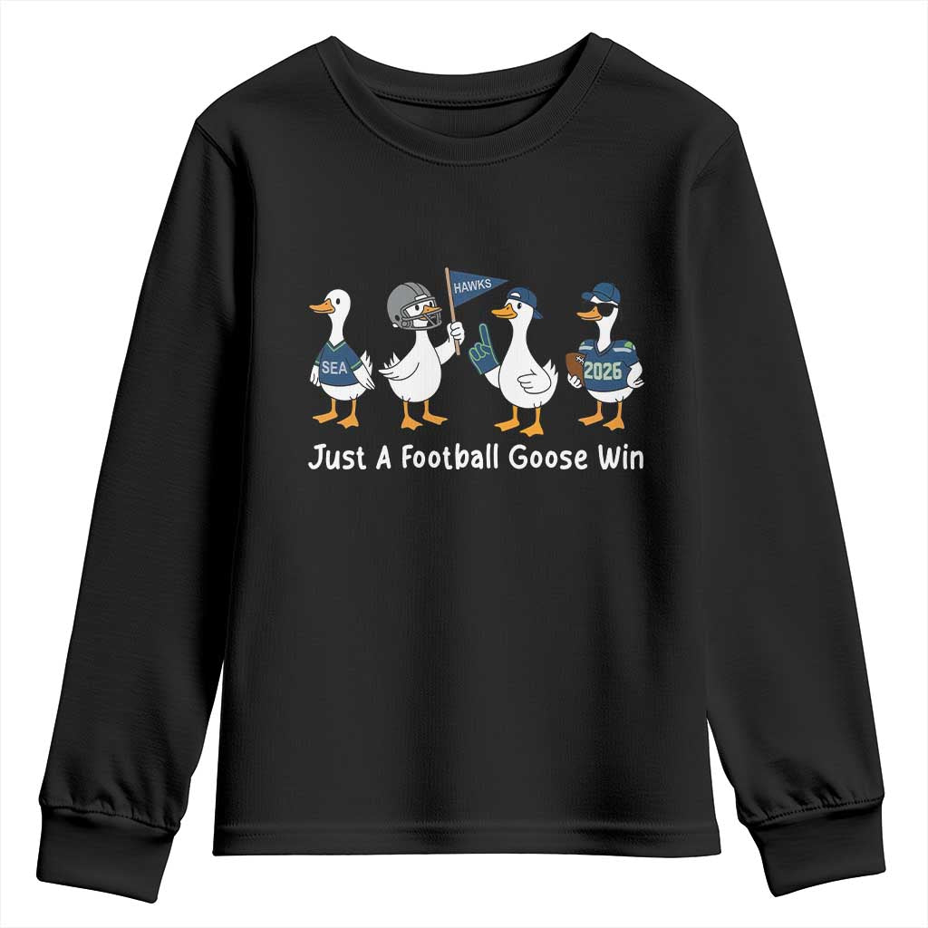 Seattle 2026 Youth Sweatshirt Just A Football Goose Win TS14 Black Print Your Wear