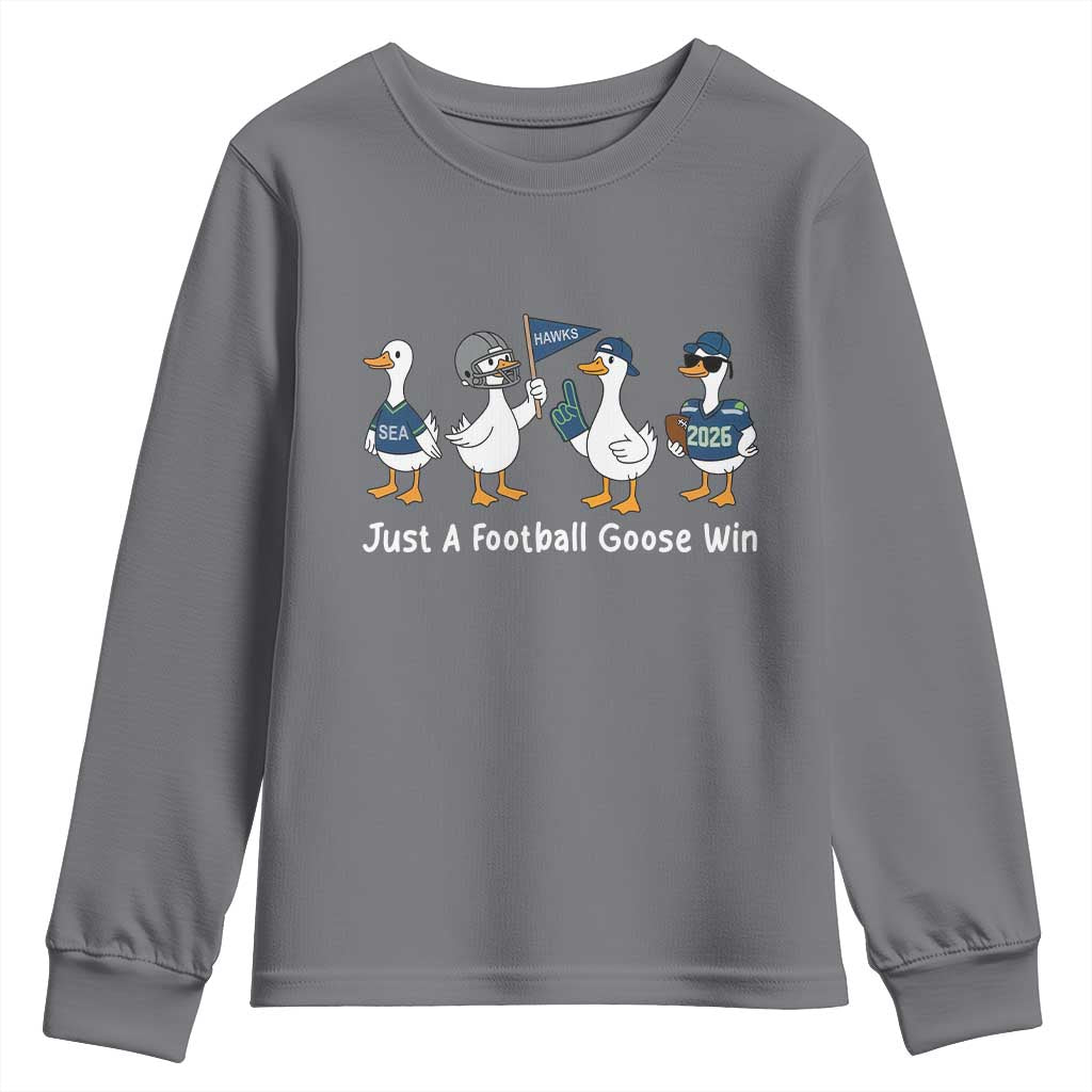 Seattle 2026 Youth Sweatshirt Just A Football Goose Win TS14 Charcoal Print Your Wear
