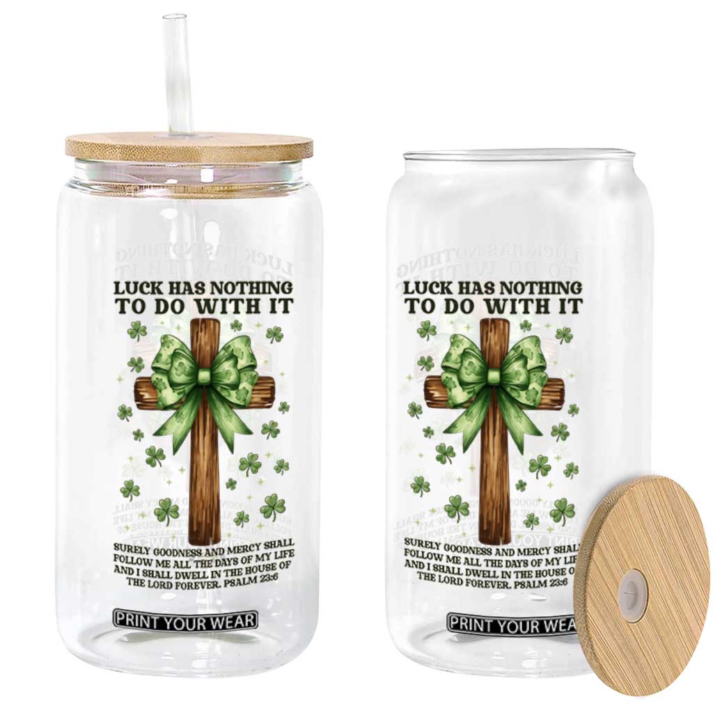 Faith Over Luck St Patrick's Day Glass Can Christian Jesus Bible Verse Psalm 23 TS14 Print Your Wear