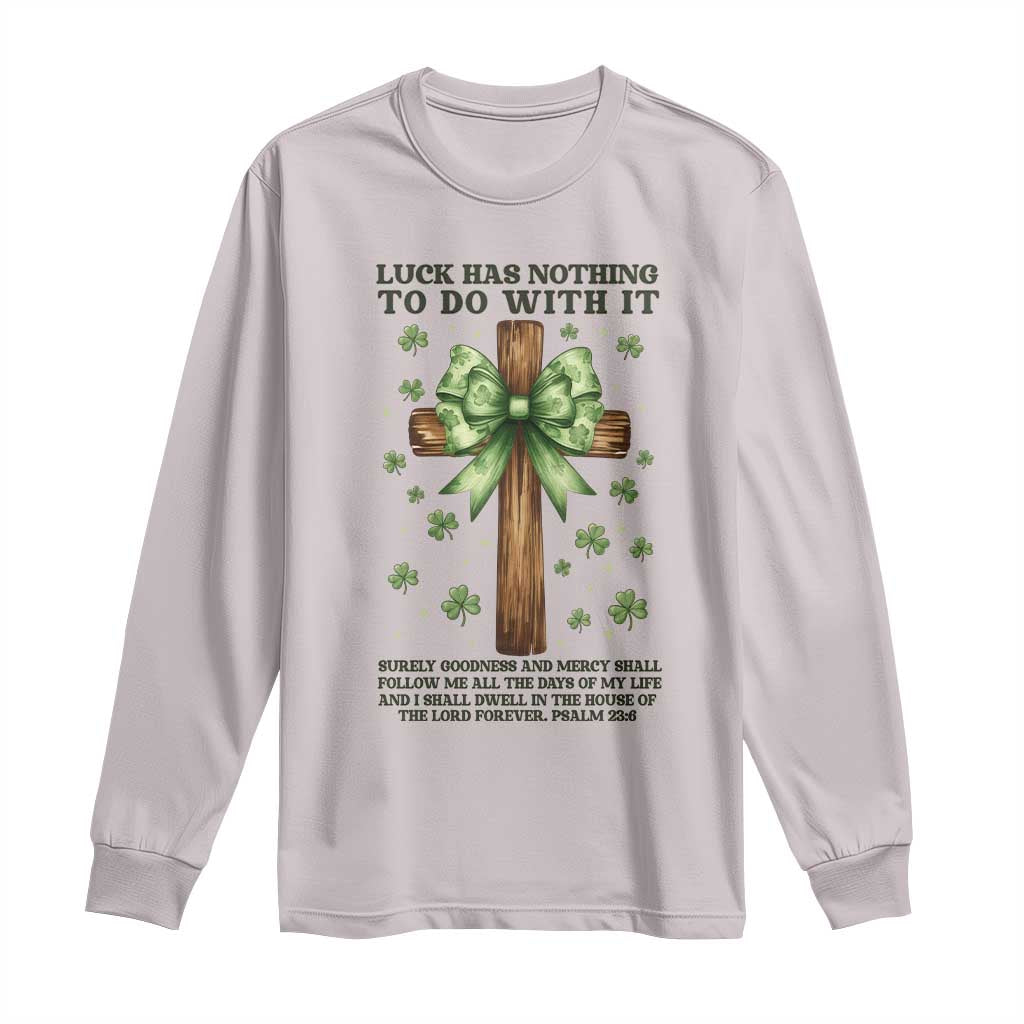 Faith Over Luck St Patrick's Day Long Sleeve Shirt Christian Jesus Bible Verse Psalm 23 TS14 Ice Gray Print Your Wear