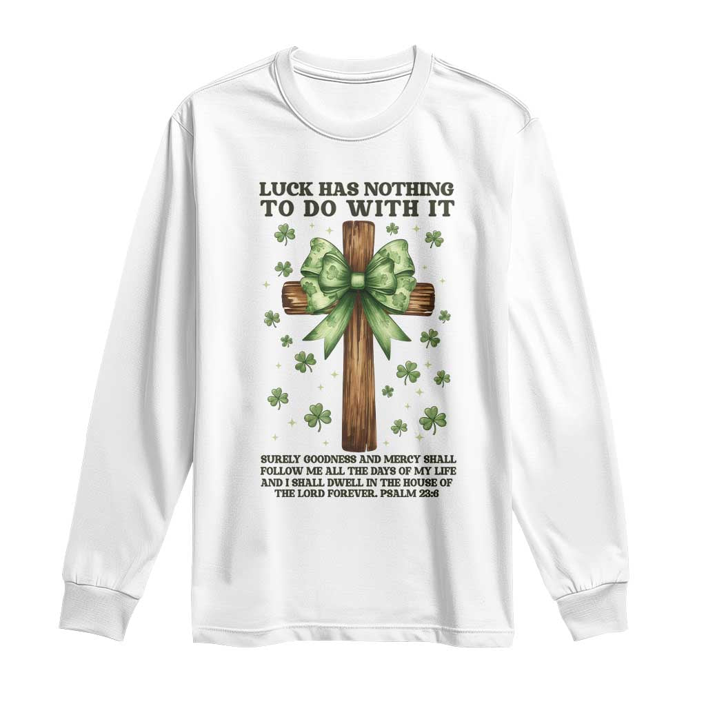 Faith Over Luck St Patrick's Day Long Sleeve Shirt Christian Jesus Bible Verse Psalm 23 TS14 White Print Your Wear