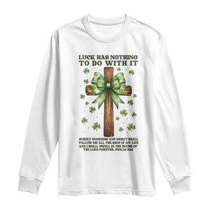 Faith Over Luck St Patrick's Day Long Sleeve Shirt Christian Jesus Bible Verse Psalm 23 TS14 White Print Your Wear
