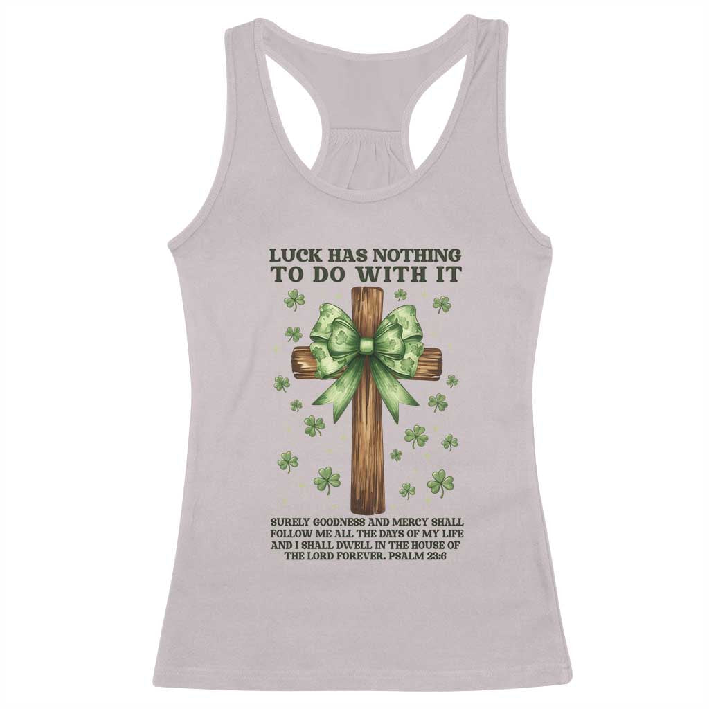 Faith Over Luck St Patrick's Day Racerback Tank Top Christian Jesus Bible Verse Psalm 23 TS14 Ice Gray Print Your Wear