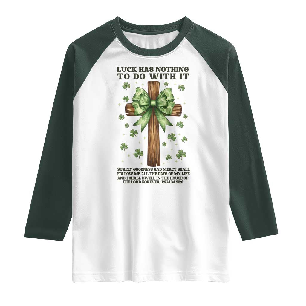 Faith Over Luck St Patrick's Day Raglan Shirt Christian Jesus Bible Verse Psalm 23 TS14 White Dark Forest Green Print Your Wear