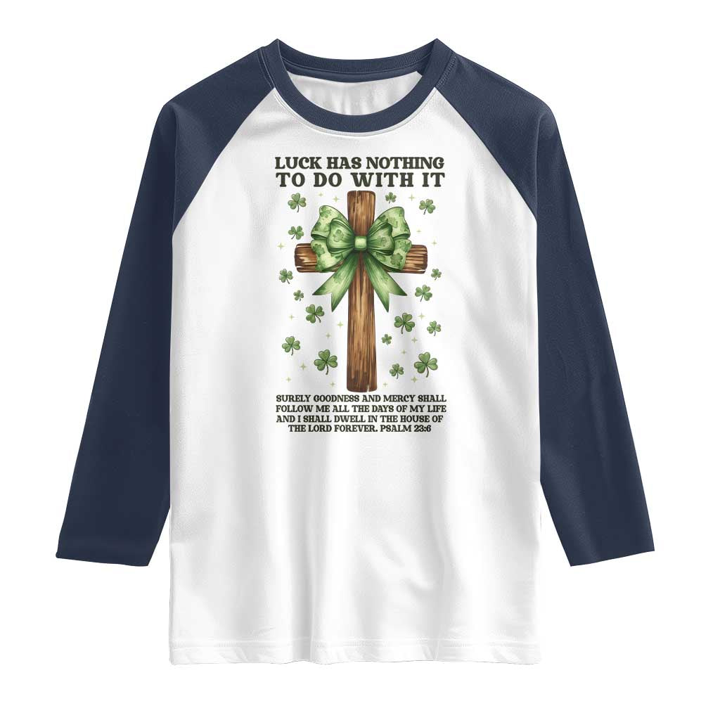 Faith Over Luck St Patrick's Day Raglan Shirt Christian Jesus Bible Verse Psalm 23 TS14 White Navy Print Your Wear