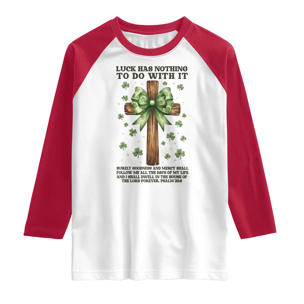 Faith Over Luck St Patrick's Day Raglan Shirt Christian Jesus Bible Verse Psalm 23 TS14 White Red Print Your Wear