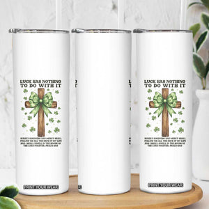 Faith Over Luck St Patrick's Day Skinny Tumbler Christian Jesus Bible Verse Psalm 23 TS14 Print Your Wear