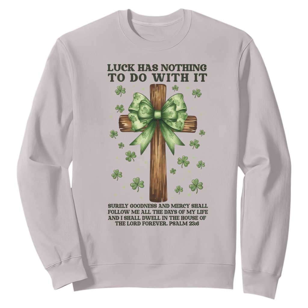 Faith Over Luck St Patrick's Day Sweatshirt Christian Jesus Bible Verse Psalm 23 TS14 Ice Gray Print Your Wear